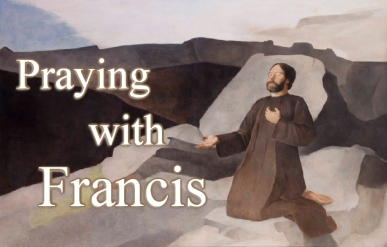 Praying with Francis